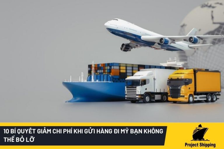 10 bí quyết giảm chi phí khi gửi hàng đi Mỹ bạn không thể bỏ lỡ