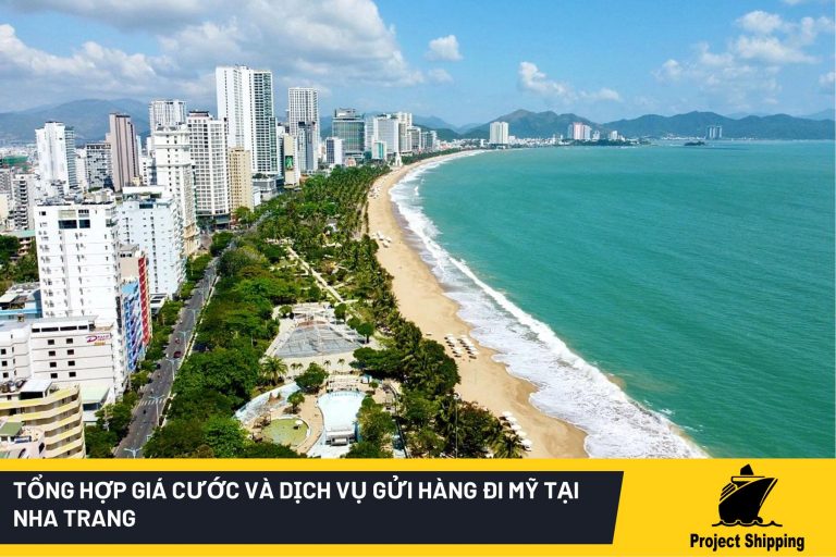 Tổng hợp giá cước và dịch vụ Gửi hàng đi Mỹ tại Nha Trang