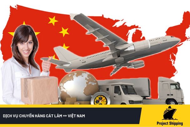 Dịch vụ chuyển hàng Cát Lâm ↔ Việt Nam