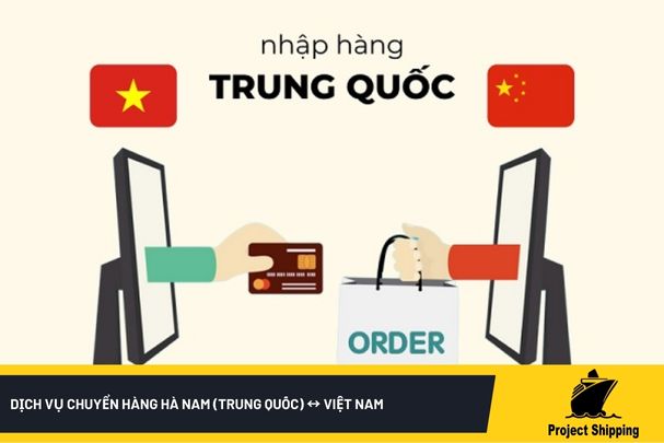 Dịch vụ chuyển hàng Hà Nam (Trung Quốc) ↔ Việt Nam
