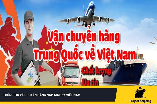 Thông tin về chuyển hàng Nam Ninh ↔ Việt Nam