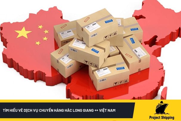 Tìm hiểu về dịch vụ chuyển hàng Hắc Long Giang ↔ Việt Nam