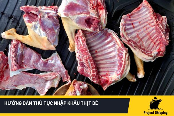 thủ tục nhập khẩu thịt dê