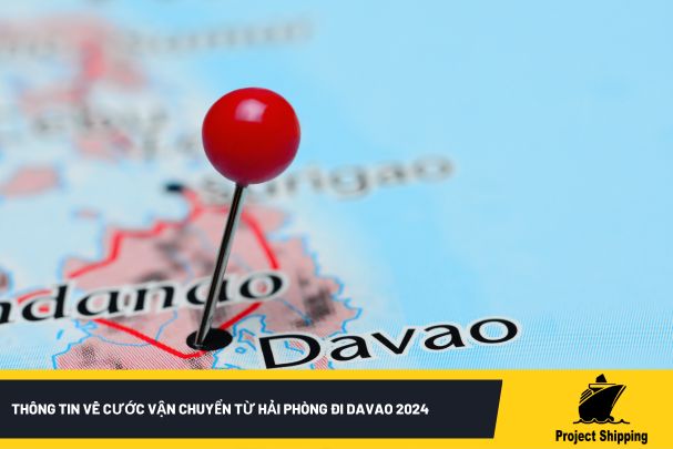 Thông tin về cước vận chuyển từ Hải Phòng đi Davao 2024