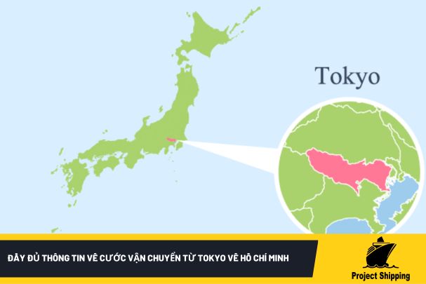 Đầy đủ thông tin về cước vận chuyển từ Tokyo về Hồ Chí Minh