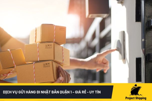 Dịch Vụ Gửi Hàng Đi Nhật Bản Quận 1 – Giá Rẻ - Uy Tín