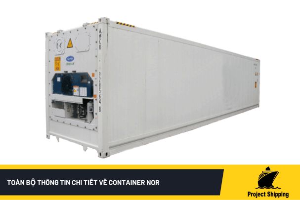 Toàn bộ thông tin chi tiết về container NOR