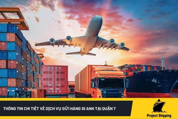 gửi hàng đi Anh tại quận 7