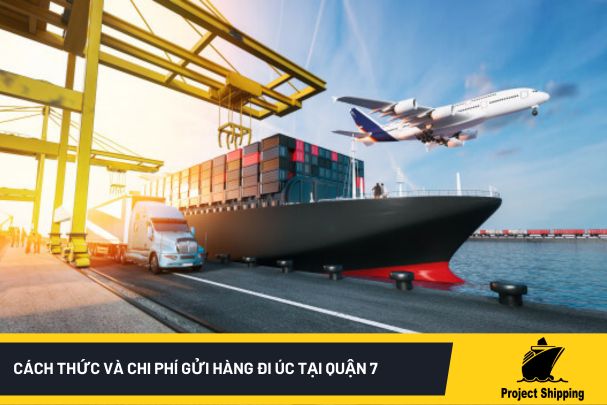 Cách thức và chi phí gửi hàng đi Úc tại quận 7