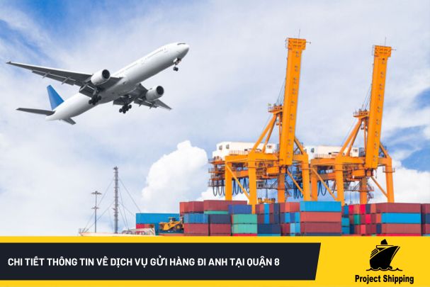 gửi hàng đi Anh tại quận 8
