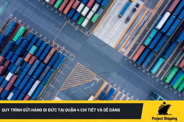 Quy trình gửi hàng đi Đức tại quận 4 chi tiết và dễ dàng