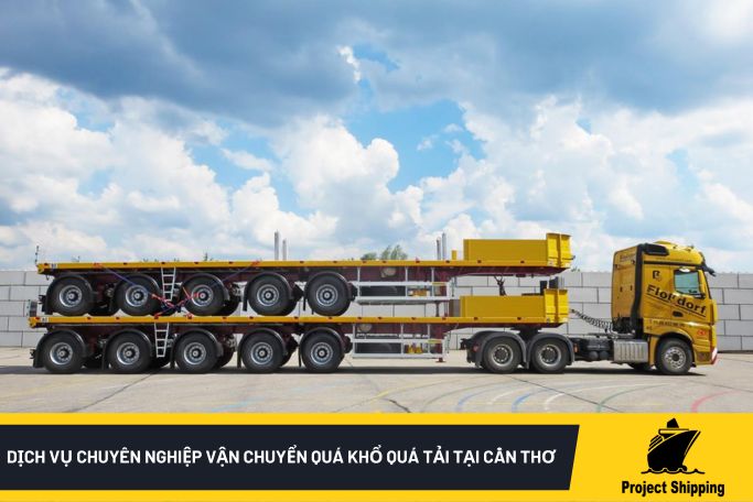 Dịch vụ chuyên nghiệp vận chuyển quá khổ quá tải tại Cần Thơ
