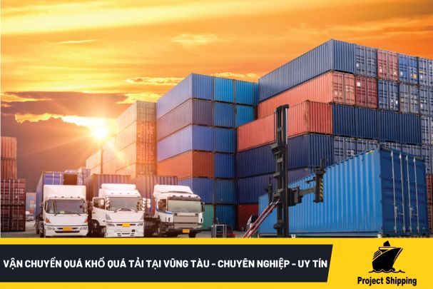 Vận chuyển quá khổ quá tải tại Vũng Tàu - Chuyên nghiệp - Uy tín