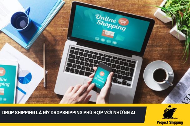 drop-shipping-la-gi-drop-shipping-phu-hop-voi-nhung-ai