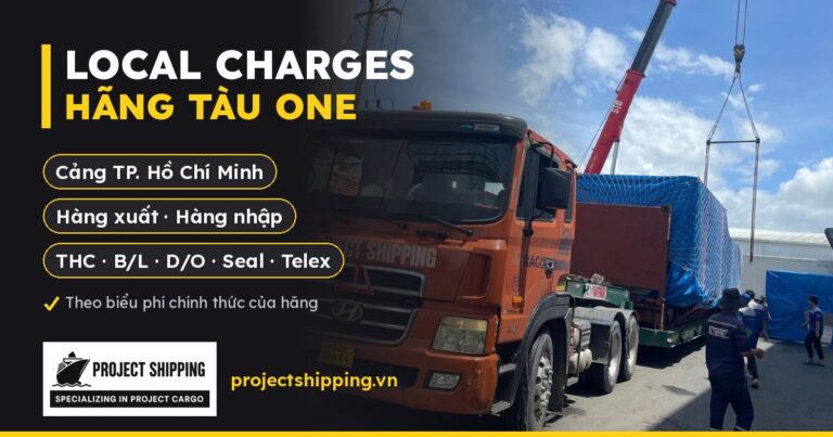 Local charges hãng tàu ONE tại cảng TP.HCM