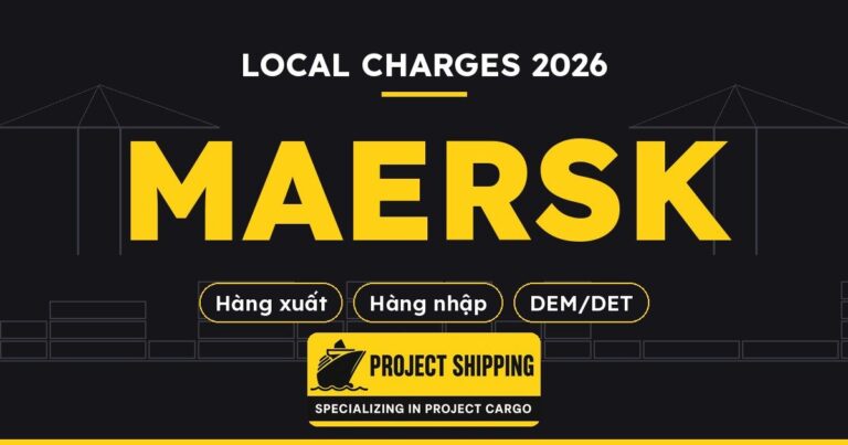 Local charges hãng tàu Maersk 2026